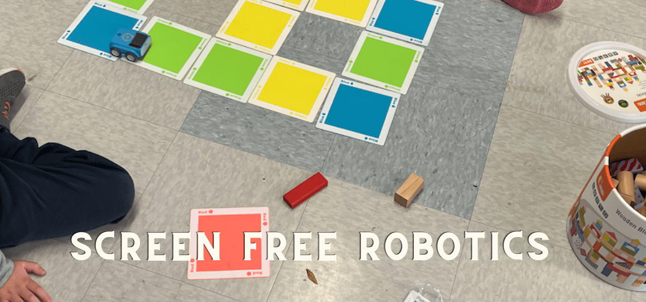 Screen Free Robotics for our Youngest Learners